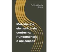 Mtodo dos elementos de contorno Fundamentos e aplicaes - Andr Pereira Santana - Amazon Digital Services LLC KDP - Livre en Anglais Andr Pereira SantanaAndr Pereira Santana (Auteur)