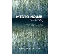 Mtoto House Shelley Mcintosh (Auteur)