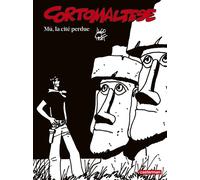 Corto Maltese – Mû, la cité perdue – Édition noir et blanc – Casterman