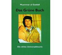 Muammar al Gaddafi Das Grüne Buch. Die dritte Universaltheorie (Poche)