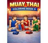 Muay Thai Malbuch | Muay Thai Coloring Book: Fun and Easy Muay Thai Coloring Pages for Boys & Girls Ages 3-6 | Lustige und einfache Muay-Thai-Malvorlagen für Jungen und Mädchen im Alter von 3-6 Jahren