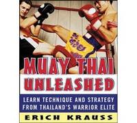 Muay Thai Unleashed by Erich Krauss Krauss, Erich, Cordoza, Glen (Auteur)