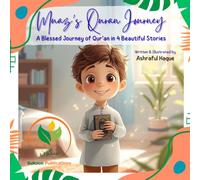 Muaz’s Qur’an Journey - A Blessed Journey of Qur’an: 4 Heartwarming Stories on Bismillah, Assalamu Alaikum, Gratitude, Cleanliness, and Good Habits ... 24 Pages | Character and faith development