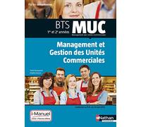 MUC - Management et gestion des unités commerciales: BTS MUC 1re et 2e années