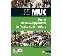 MUC - Projet de développement de l'unité commerciale: BTS MUC 1re et 2e années