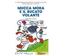 Mucca Moka e il bucato volante. Stampatello maiuscolo. Ediz. a colori
