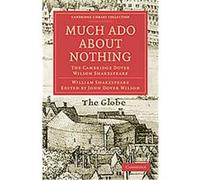 Much Ado About Nothing, Cambridge Library Collection - Literary Studies William Shakespeare (Auteur)