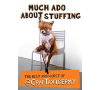 Much Ado about Stuffing: The Best and Worst of @CrapTaxidermy