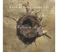 Much Better,Thank You - The House Is Moving