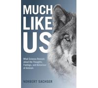 Much Like Us by Norbert Sachser Norbert Sachser (Auteur)