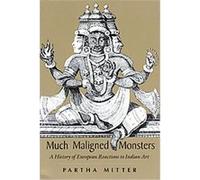 Much Maligned Monsters Partha Mitter (Auteur)
