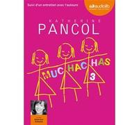 Muchachas 3 Katherine Pancol (Auteur), Marie-Eve Dufresne (Lu par)