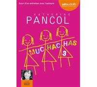 Muchachas 3 Livre audio - 2 CD MP3 - Suivi d'un entretien avec l'auteure - Katherine Pancol - Audiolib - Texte lu (CD) - Textes lus CD