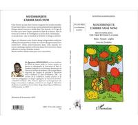Muchirinjete l'arbre sans nom. Conte du Zimbabwe Muti usina zita - The tree without a name - (shona - français - anglais) - Ignatiana Shongedza - L'harmattan - broché - Contes et légendes jeunesse