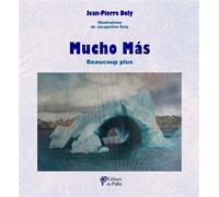 Mucho Más Beaucoup plus - Jean-Pierre Doly - Du Palio - broché - Roman