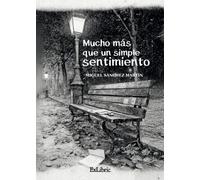 Mucho más que un simple sentimiento