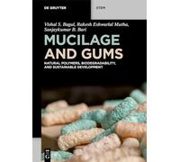 Mucilage and Gums: Natural Polymers, Biodegradability, and Sustainable Development
