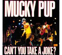 Mucky Pup - Can't You Take a Joke [Import]