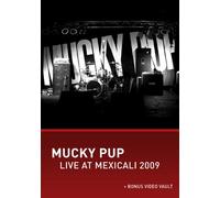 Mucky Pup - Live at Mexicali 2009