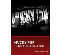 Mucky Pup Live At Mexicali 2009