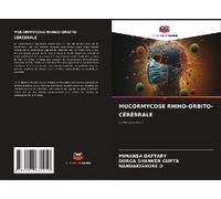 Mucormycose Rhino-Orbito-Cérébrale