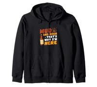 Mud and Beer, C'est Pourquoi Je suis là pour Mudding Fan Mud Runners Sweat à Capuche