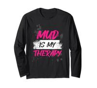 Mud is My Therapy Muddy Race Mud Run Manche Longue