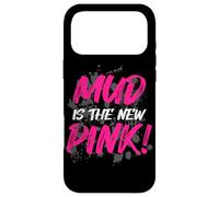 Mud is The New Pink! Muddy Race Mud Race Mud Run Coque pour iPhone 17 Pro Max