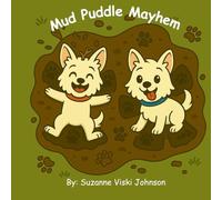 Mud Puddle Mayhem: Buddy and Kira's Adventures
