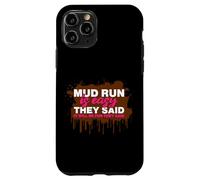 Mud Run is Easy They Said Muddy Race Courir de Boue Mud Run Coque pour iPhone 11 Pro