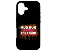 Mud Run is Easy They Said Muddy Race Courir de Boue Mud Run Coque pour iPhone 17