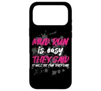 Mud Run is Easy They Said Muddy Race Courir de Boue Mud Run Coque pour iPhone 17 Pro Max