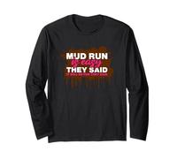 Mud Run is Easy They Said Muddy Race Courir de Boue Mud Run Manche Longue