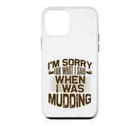 Mud Running Désolée pour ce Que J'Ai Dit Quand Mudding Coque pour iPhone 12 Mini