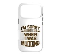 Mud Running Désolée pour ce Que J'Ai Dit Quand Mudding Coque pour iPhone 17 Pro