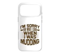 Mud Running Désolée pour ce Que J'Ai Dit Quand Mudding Coque pour iPhone 17 Pro Max