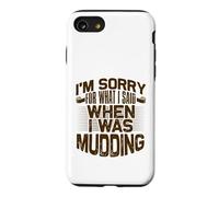 Mud Running Désolée pour ce Que J'Ai Dit Quand Mudding Coque pour iPhone SE (2020) / 7/8