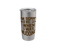 Mud Running Désolée pour ce que j'ai dit quand Mudding Gobelet isotherme en acier inoxydable double paroi