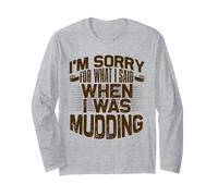 Mud Running Désolée pour ce Que J'Ai Dit Quand Mudding Manche Longue