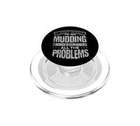Mud Running Go Mudding Oubliez Les problèmes Muddin PopSockets PopGrip pour MagSafe
