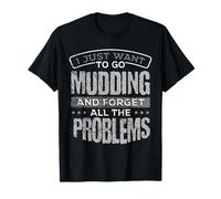 Mud Running Go Mudding Oubliez Les problèmes Muddin T-Shirt