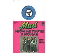 Mud - SHOW ME YOU´RE A WOMAN / DON´T YOU KNOW / Mud / Bildhülle 1975 Deutsche Pressung / PHILIPS # 6078 451