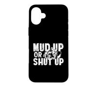 Mud Up Or Shut Up ATV Quad Biker 4 Roues Drôle Coque pour iPhone 16 Plus