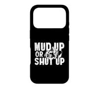 Mud Up Or Shut Up ATV Quad Biker 4 Roues Drôle Coque pour iPhone 17 Pro