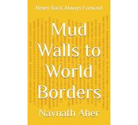 Mud Walls to World Borders: Never Back, Always Forward