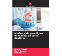 Mudança de paradigma no manejo da cárie dentária