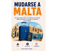 Mudarse a Malta: Guía práctica para vivir, alquilar vivienda, pagar impuestos y entender la residencia fiscal en Malta