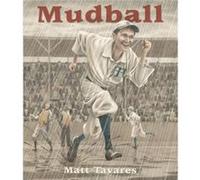 Mudball by Matt Tavares Matt Tavares (Auteur)