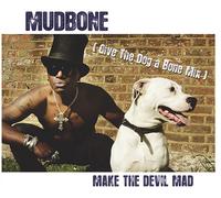 Mudbone - Make The Devil Mad [Import]