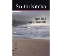 Muddled Mystifications
